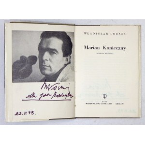 LORANC Władysław - Marian Konieczny. Z dedykacją artysty. Kraków 1967. Wydawnictwo Literackie. 16d, s. 98, [5]