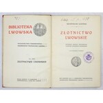 ŁOZIŃSKI Władysław - Złotnictwo lwowskie. Bibliot. Lwowska. Lwów 1912