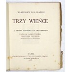 GRABSKI Władysław Jan - Trzy wieńce. Z 3 miedziorytami oryg. m.in. K. Brandla.