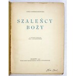 KOSSAK-SZCZUCKA Zofja - Szaleńcy boży. Z ilustracjami Leli Pawlikowskiej. Kraków 1929.