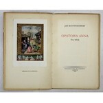 ROSTWOROWSKI Jan - Opatowa Anna. Trzy ballady. Z dedykacją autora. Londyn 1962. Wydawnictwo Wiadomości. W Oficynie Stanisława Gliwy.