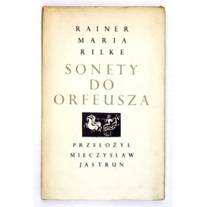 RILKE Rainer Maria - Sonety do Orfeusza. Ilustr. J. Wilkoń.