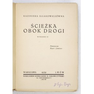 IŁŁAKOWICZÓWNA Kazimiera - Ścieżka obok drogi. Wyd. III. Z podpisem autorki