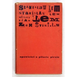 LEM Stanisław - Opowieści o pilocie Pirxie. Kraków 1968. Wyd. pierwsze