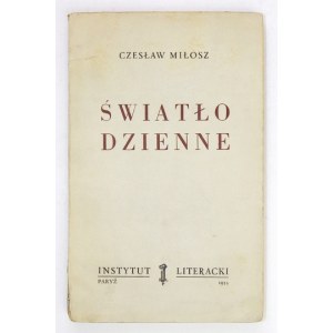 MIŁOSZ Czesław - Światło dzienne. Pierwszy emigracyjny tom poetycki Miłosza