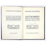 NIETZSCHE Fryderyk - Antychryst. Przemiany wszystkich wartości, przedmowa i księga pierwsza. Przeł. Leopold Staff