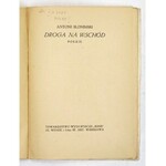 SŁONIMSKI Antoni - Droga na wschód. Poezje. Warszawa 1924. Tow. Wyd. Ignis. 16d, s. 33, [3]. broszura