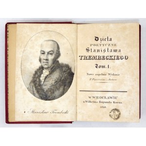 TREMBECKI Stanisław - Dzieła poetyczne ... Nowe zupełnie wydanie. Z popiersiem autora. T. 1-2. Wrocław 1828