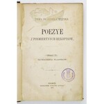 WĘŻYK Franciszek - Poezye z pośmiertnych rękopisów. T. 1-3. Kraków 1878. Nakł. rodziny autora. 8, s. 406, [1]; 429, [2]