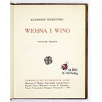 WIERZYŃSKI Kazimierz - Wiosna i wino. Wyd. III. Okładka T. Gronowskiego. Warszawa 1921. Tow. Wydawnicze Ignis. 16d, s. 95. oprawa kartonowa