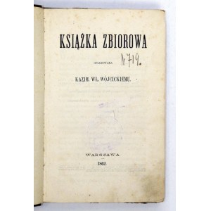 [WÓJCICKI K. W.]. Książka zbiorowa. Dwa pierwodruki Norwida. Warszawa 1862. Druk. S. Orgelbranda [i in.]. 8, s. [4]