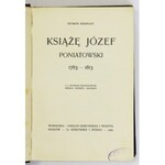 ASKENAZY Szymon - Książę Józef Poniatowski 1763-1813. Z 22 ryc. i heliograwiurą wg portretu Grassiego. Warszawa 1905
