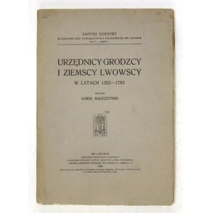 MALECZYŃSKI Karol - Urzędnicy grodzcy i ziemscy lwowscy w latach 1352-1783. Zestawił ... Lwów 1938. Nakł