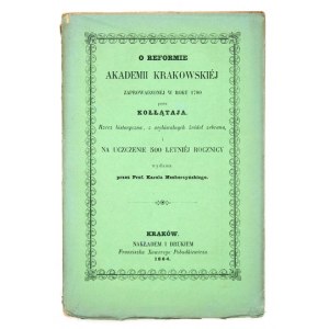 MECHERZYŃSKI Karol - O reformie Akademii Krakowskiej zaprowadzonej w roku 1780 przez Kołłątaja. Rzecz historyczna