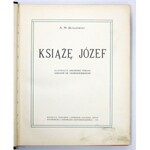 SKAŁKOWSKI A[dam] M. - Książę Józef. Ilustr. kolorowe podług obrazów Br. Gembarzewskiego. Bytom G.-Ś. 1913. Nakł. 