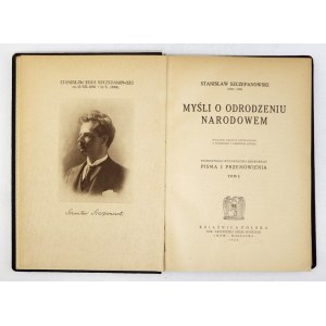 SZCZEPANOWSKI Stanisław - Myśli o odrodzeniu narodowem. Wyd. III, uzupełnione z życiorysem i portretem autora. Lwów