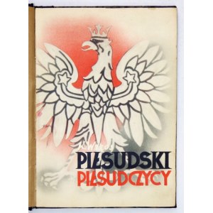 WRZOS Konrad - Piłsudski i piłsudczycy. Z dedykacją autora. Warszawa 1936. Gł. Księg. Wojsk. 8, s. 231