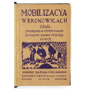 [BIEDER E.] - Mobilizacya w Bronowicach i PERZYŃSKI W. - Kłopoty ministrów