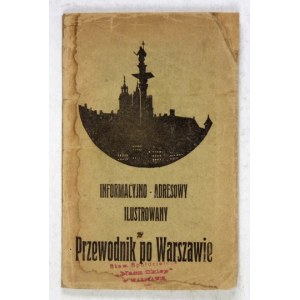 KASZTELEWICZ Stanisław - Informacyjno-adresowy ilustrowany przewodnik po Warszawie. Wydawnictwo ... Warszawa 1919