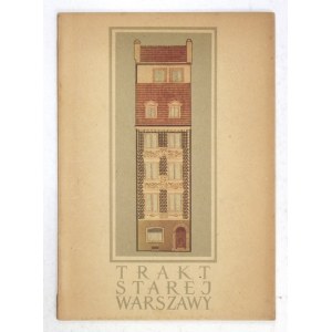 TRAKT starej Warszawy. Warszawa, VII 1953. Stołeczny Komitet Frontu Narodowego. 8, s. 96. broszura