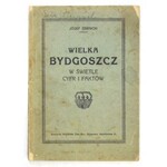 ŻERNICKI Józef - Wielka Bydgoszcz w świetle cyfr i faktów. Bydgoszcz [przedm. 1926]. Druk. Narod. 16d, s. 151, [1]
