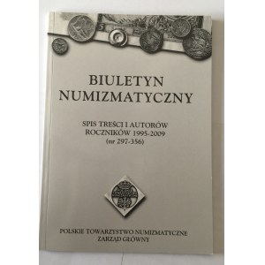 Biuletyn Numizmatyczny, spis treści i autorów z lat 1995-2009, PTN Warszawa.