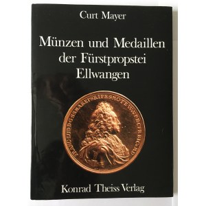 Curt Mayer, Katalog monet probostwa Ellwangen 1605-1791.