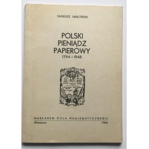 Tadeusz Jabłoński. Polski Pieniądz Papierowy 1794 - 1948 wraz z cennikiem.