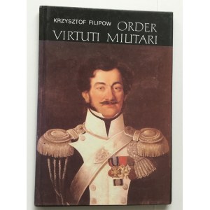 Krzysztof Filipow. Order Virtuti Militari.