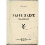 Braun, Nasze harce zbiór nowych pieśni i piosenek harcerskich, Wilno 1922