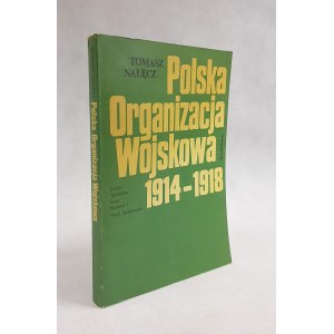 Nałęcz Tomasz, Polska Organizacja Wojskowa : 1914-1918.