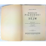 Malicki Julian, Marszałek Piłsudski a Sejm historja rozwoju parlamentu polskiego 1919-1936
