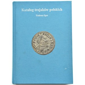 Tadeusz Iger, Katalog trojaków polskich, wyd. I, Warszawa 2008, płócienna okładka