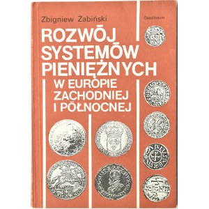 Z. Żabiński, Rozwój systemów pieniężnych w Europie..., Ossolineum 1989
