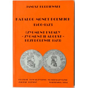 J. Kurpiewski, Katalog Monet Polskich 1506-1573, wyd. I, Warszawa 1994
