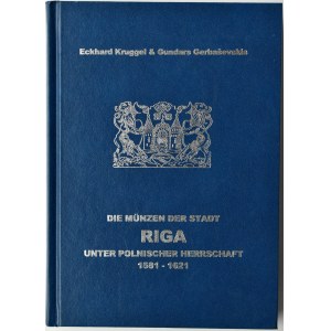 E.Kruggel, G.Gerbasevskis, Die Muenzen der Stadt Riga 1581-1621, Wilno 2018