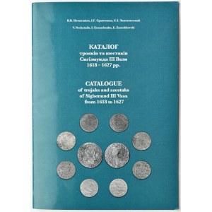 V.Nechytailo i inni, Katalog trojaków i szóstaków Zygmunta III Wazy od 1618 do 1627