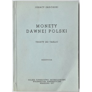 Ignacy Zagórski, Monety dawnej Polski, teksty do tablic, reedycja Warszawa 1977