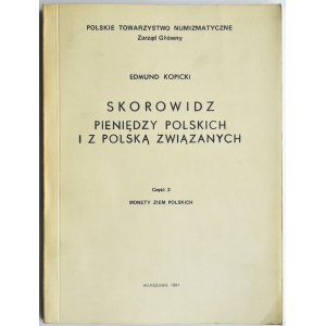 E. Kopicki, Skorowidz pieniędzy polskich i z Polską związanych 2 tomy, Warszawa 1990