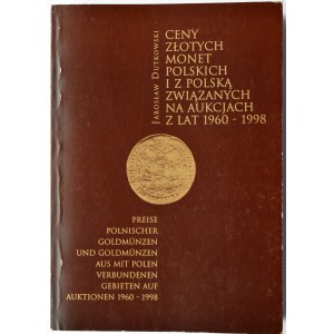 J. Dutkowski, Ceny złotych monet polskich z lat 1960-1998, Gdańsk 2000