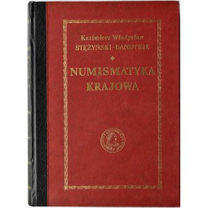 Kazimierz W. Stężyński-Bandtkie, Numismatyka Krajowa, tom I-II, Warszawa 1839-40, reprint