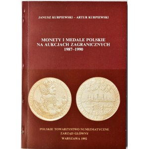 J. Kurpiewski, A. Kurpiewski, Monety i medale polskie na aukcjach zagranicznych 1987-1990, Warszawa 1992