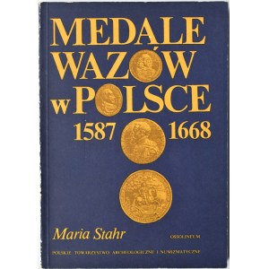 Maria Stahr, Medale Wazów w Polsce 1587-1668, Ossolineum 1990