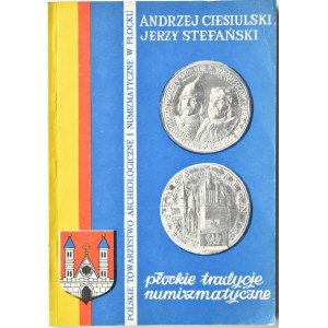 A. Ciesiulski, J. Stefański, Płockie tradycje numizmatyczne, Płock 1990