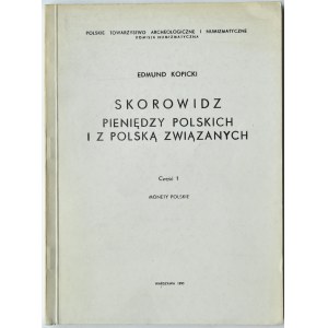 E. Kopicki, Skorowidz pieniędzy polskich i z Polską związanych, część 1, Monety polskie, Warszawa 1990