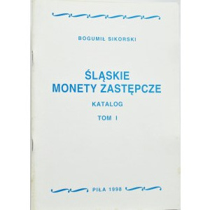 B. Sikorski, Śląskie monety zastępcze, komplet XIV tomów, Piła 1998-2005