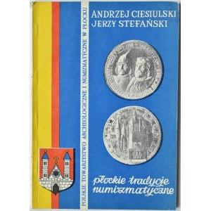 A. Ciesiulski, J. Stefański, Płockie tradycje numizmatyczne, Płock 1990