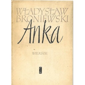 Broniewski Władysław ANKA [WYDANIE 1]