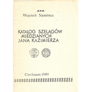 Niemirycz Wojciech KATALOG SZELĄGÓW MIEDZIANYCH JANA KAZIMIERZA