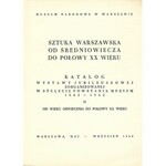 SZTUKA WARSZAWSKA OD ŚREDNIOWIECZA DO POŁOWY XX WIEKU - KATALOG